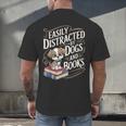 Easily Distracted By Dogs And Books Reader Animal Dog Men's Back Print T-Shirt