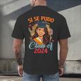 Educated Latina Graduation Day Grad Si Se Pudo Class Of 2024 Men's Back Print T-Shirt