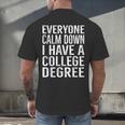 Everyone Calm Down College Degree Graduation T-Shirt Men's Back Print T-Shirt