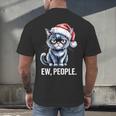 Ew People Cat Christmas Introvert Holiday Humor Men's Back Print T-Shirt Ew People Cat Christmas Introvert Holiday Humor Men's Back Print T-Shirt