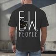 Ew People Cat Introvert Anti-Social Men's Back Print T-Shirt Ew People Cat Introvert Anti-Social Men's Back Print T-Shirt