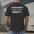 Extroverts Scare Me Introvert Antisocial Joke INFJ Pun Men's Back Print T-Shirt Extroverts Scare Me Introvert Antisocial Joke INFJ Pun Men's Back Print T-Shirt