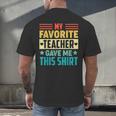 My Favorite Teacher Gave Me This School Graduation Student Men's Back Print T-Shirt