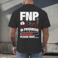 FNP In Progress Graduation Family Nurse Practitioner Men's Back Print T-Shirt