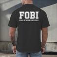 FOBI Fear Of Being Excluded Introverts Men's Back Print T-Shirt FOBI Fear Of Being Excluded Introverts Men's Back Print T-Shirt