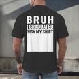 Funny College School Graduation 2025 I Graduated Sign My Men's Back Print T-Shirt
