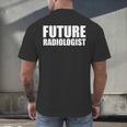 Future Radiologist Graduate Graduation College Men's Back Print T-Shirt