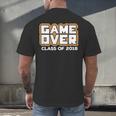 Game Over Class Of 2018 Graduation Shirt Men's Back Print T-Shirt