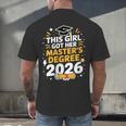 This Girl Got Her Masters Degree Graduation Mastered It 2026 Men's Back Print T-Shirt