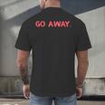 Go Away Introversion Sarcasm Introvert Men's Back Print T-Shirt Go Away Introversion Sarcasm Introvert Men's Back Print T-Shirt