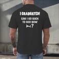 Can I Go Back To Bed Fun Graduation For Him Her T-Shirt Men's Back Print T-Shirt