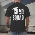 Grad Squad Graduate Graduation T-Shirt Graduation Idea Men's Back Print T-Shirt