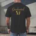 GradShirt For Women Graduated AF Graduation GIft Men's Back Print T-Shirt