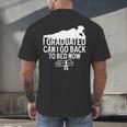 I Graduated Can I Go Back To Bed Now Graduation Men Men's Back Print T-Shirt