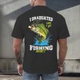 I Graduated Can I Go Fishing Now 2025 Graduation Fisher Men's Back Print T-Shirt