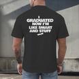 I Graduated Smart And Stuff Funny Graduation Shirt Men's Back Print T-Shirt
