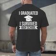 I Graduated I Survived High School Graduation Men's Back Print T-Shirt