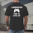 I Graduated Time To Level Up Graduation T-Shirt Men's Back Print T-Shirt
