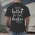 Graduation 2018 Now Hotter By One Degree Men's Back Print T-Shirt