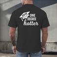Graduation For Her Him 2019 One Degree Hotter Men's Back Print T-Shirt