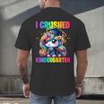 Graduation I Crushed Kindergarten Unicorn Girls Grad Magical Men's Back Print T-Shirt