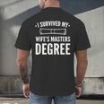 Graduation Day Husband I Survived My Wifes Masters Degree Men's Back Print T-Shirt