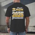 Graduation Family Matching Proud Mom Of A 2025 Graduate Men's Back Print T-Shirt