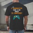 Graduation I Graduated Can I Go Back To Gaming Men's Back Print T-Shirt