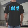 I Did It Graduation Shirt For Graduates And Proud Parents Men's Back Print T-Shirt