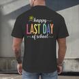 Happy Last Day Of School Women Teachers School Graduation Men's Back Print T-Shirt