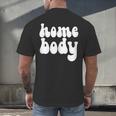 Homebody Introvert I Want To Stay Home Quiet Please Men's Back Print T-Shirt Homebody Introvert I Want To Stay Home Quiet Please Men's Back Print T-Shirt