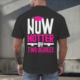 Now Hotter Two Degree Graduation Her Friends Cute 2020 Men's Back Print T-Shirt