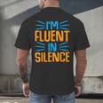 I'm Fluent In Silence I Introvert Men's Back Print T-Shirt I'm Fluent In Silence I Introvert Men's Back Print T-Shirt
