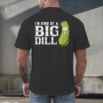 I'm Kind Of a Big Dill Graduation Shirt Men's Back Print T-Shirt