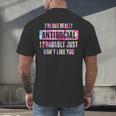 I'm Not Antisocial I Probably Just Don't Like You Introvert Men's Back Print T-Shirt