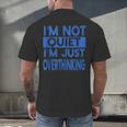I'm Not Quite I'm Overthinking Introvert Quote Men's Back Print T-Shirt I'm Not Quite I'm Overthinking Introvert Quote Men's Back Print T-Shirt