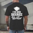 I'm One Degree Hotter Graduation Gag Seniors T-Shirt Men's Back Print T-Shirt