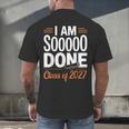 I'm Sooo Done Class Of 2027 Senior Graduation Grad Party Men's Back Print T-Shirt