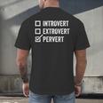 Introvert Extrovert Pervert Sarcasm Adult Joke s Men's Back Print T-Shirt Introvert Extrovert Pervert Sarcasm Adult Joke s Men's Back Print T-Shirt