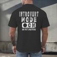 Introvert Mode On Introverted Person Joke Men's Back Print T-Shirt Introvert Mode On Introverted Person Joke Men's Back Print T-Shirt