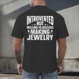 Introvert Quotes Introverted Discuss Making Jewelry Men's Back Print T-Shirt Introvert Quotes Introverted Discuss Making Jewelry Men's Back Print T-Shirt