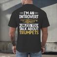 Im An Introvert Unless You Talk About Trumpets Men's Back Print T-Shirt Im An Introvert Unless You Talk About Trumpets Men's Back Print T-Shirt