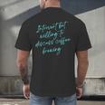 Introvert But Willing To Discuss Coffee Brewing Men's Back Print T-Shirt Introvert But Willing To Discuss Coffee Brewing Men's Back Print T-Shirt