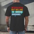 Introverted But Willing To Discuss Dinosaures Men's Back Print T-Shirt Introverted But Willing To Discuss Dinosaures Men's Back Print T-Shirt