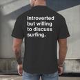Introverted But Willing To Discuss Surfing Introverts Men's Back Print T-Shirt Introverted But Willing To Discuss Surfing Introverts Men's Back Print T-Shirt