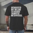 Introverted But Willing To Discuss Thomistic Metaphysics Men's Back Print T-Shirt Introverted But Willing To Discuss Thomistic Metaphysics Men's Back Print T-Shirt