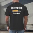 Introverting Please Wait Humor Sarcastic Geek Gamer Jokes Men's Back Print T-Shirt