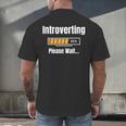 Introverting Please Wait Humor Sarcastic Geek Gamer Jokes Men's Back Print T-Shirt Introverting Please Wait Humor Sarcastic Geek Gamer Jokes Men's Back Print T-Shirt