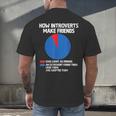 How Introverts Make Friends Sayings For Introverts Men's Back Print T-Shirt How Introverts Make Friends Sayings For Introverts Men's Back Print T-Shirt