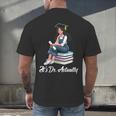 Its Dr Actually Doctorate PhD EdD Graduation Graduate Men's Back Print T-Shirt